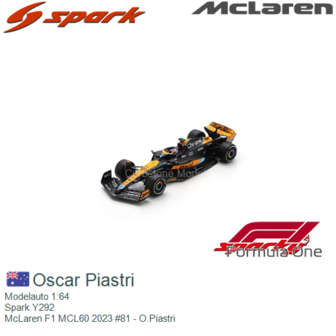 Modelauto 1:64 | Spark Y292 | McLaren F1 MCL60 2023 #81 - O.Piastri