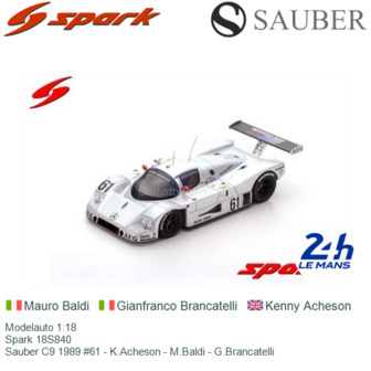 Modelauto 1:18 | Spark 18S840 | Sauber C9 1989 #61 - K.Acheson - M.Baldi - G.Brancatelli