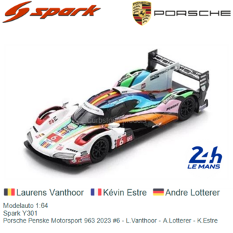 Modelauto 1:64 | Spark Y301 | Porsche Penske Motorsport 963 2023 #6 - L.Vanthoor - A.Lotterer - K.Estre