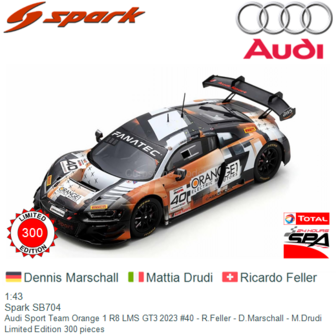 1:43 | Spark SB704 | Audi Sport Team Orange 1 R8 LMS GT3 2023 #40 - R.Feller - D.Marschall - M.Drudi