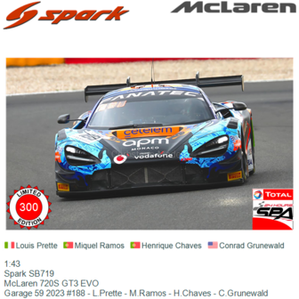 1:43 | Spark SB719 | McLaren 720S GT3 EVO | Garage 59 2023 #188 - L.Prette - M.Ramos - H.Chaves - C.Grunewald