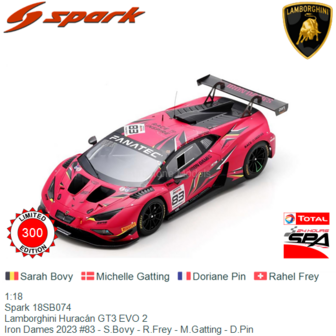 1:18 | Spark 18SB074 | Lamborghini Hurac&aacute;n GT3 EVO 2 | Iron Dames 2023 #83 - S.Bovy - R.Frey - M.Gatting - D.Pin