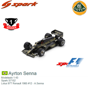 Modelauto 1:43 | Spark S7152 | Lotus 97T Renault 1985 #12 - A.Senna