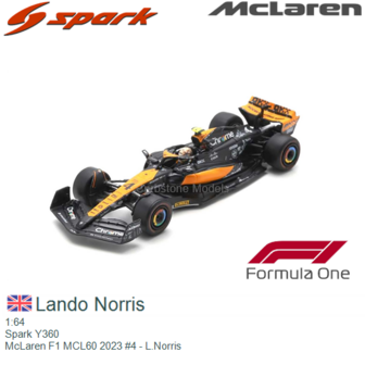 1:64 | Spark Y360 | McLaren F1 MCL60 2023 #4 - L.Norris