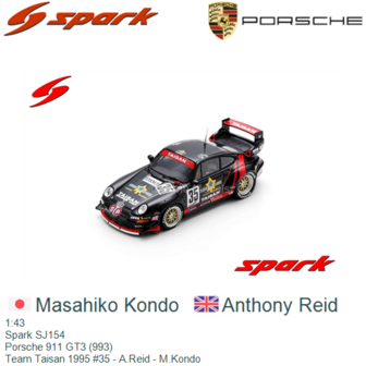 1:43 | Spark SJ154 | Porsche 911 GT3 (993) | Team Taisan 1995 #35 - A.Reid - M.Kondo