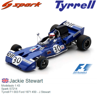 Modelauto 1:43 | Spark S7214 | Tyrrell F1 003 Ford 1971 #30 - J.Stewart