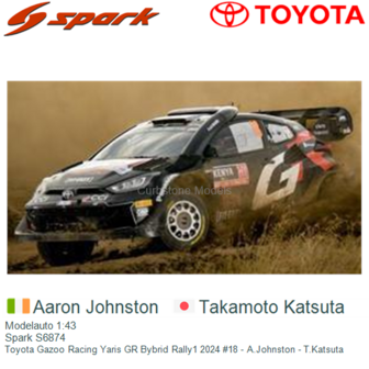 Modelauto 1:43 | Spark S6874 | Toyota Gazoo Racing Yaris GR Bybrid Rally1 2024 #18 - A.Johnston - T.Katsuta