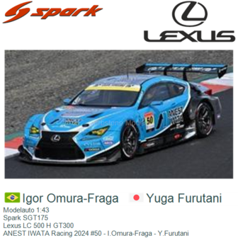 Modelauto 1:43 | Spark SGT175 | Lexus LC 500 H GT300 | ANEST IWATA Racing 2024 #50 - I.Omura-Fraga - Y.Furutani