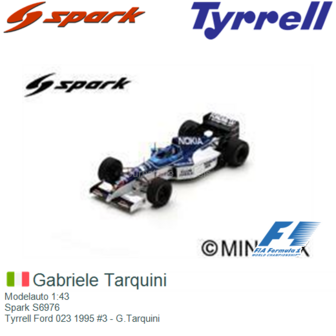 Modelauto 1:43 | Spark S6976 | Tyrrell Ford 023 1995 #3 - G.Tarquini