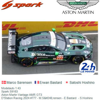 Modelauto 1:43 | Spark S9163 | Aston Martin Vantage AMR GT3 | D&#039;Station Racing 2024 #777 - M.S&amp;#248;rensen - E.Bastard 