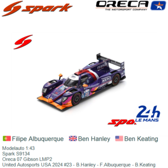 Modelauto 1:43 | Spark S9134 | Oreca 07 Gibson LMP2 | United Autosports USA 2024 #23 - B.Hanley - F.Albuquerque - B.Keating