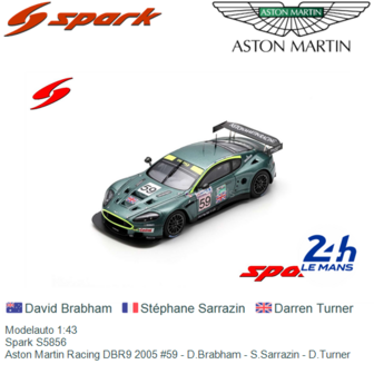 Modelauto 1:43 | Spark S5856 | Aston Martin Racing DBR9 2005 #59 - D.Brabham - S.Sarrazin - D.Turner