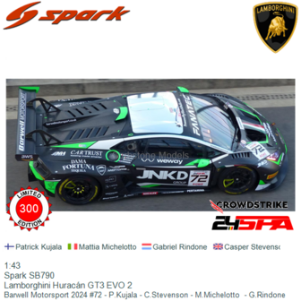 1:43 | Spark SB790 | Lamborghini Hurac&aacute;n GT3 EVO 2 | Barwell Motorsport 2024 #72 - P.Kujala - C.Stevenson - M.Michelotto  