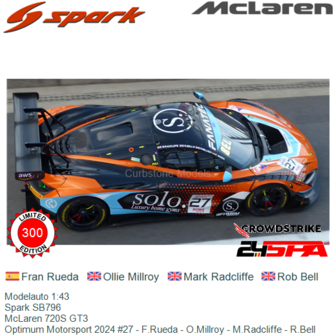 Modelauto 1:43 | Spark SB796 | McLaren 720S GT3 | Optimum Motorsport 2024 #27 - F.Rueda - O.Millroy - M.Radcliffe - R.Bell