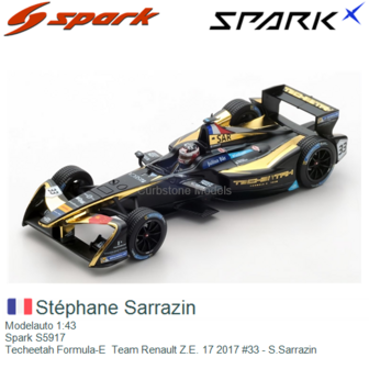 Modelauto 1:43 | Spark S5917 | Techeetah Formula-E  Team Renault Z.E. 17 2017 #33 - S.Sarrazin