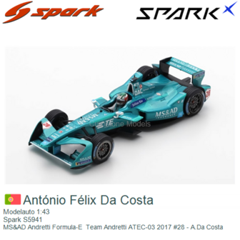 Modelauto 1:43 | Spark S5941 | MS&amp;AD Andretti Formula-E  Team Andretti ATEC-03 2017 #28 - A.Da Costa