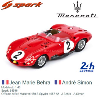 Modelauto 1:43 | Spark S4546 | Officine Alfieri Maserati 450 S Spyder 1957 #2 - J.Behra - A.Simon