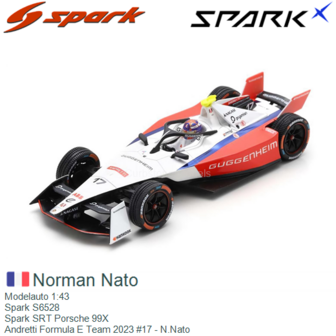 Modelauto 1:43 | Spark S6528 | Spark SRT Porsche 99X | Andretti Formula E Team 2023 #17 - N.Nato