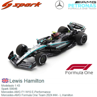 Modelauto 1:43 | Spark S9546 | Mercedes AMG F1 W15 E-Performance | Mercedes-AMG Formula One Team 2024 #44 - L.Hamilton