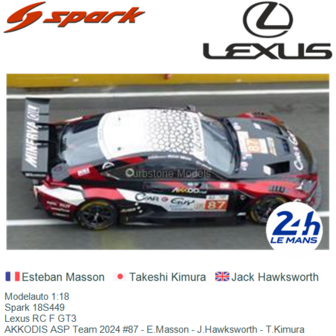 Modelauto 1:18 | Spark 18S449 | Lexus RC F GT3 | AKKODIS ASP Team 2024 #87 - E.Masson - J.Hawksworth - T.Kimura