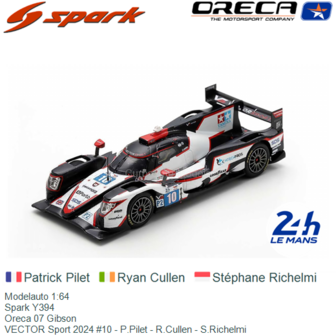 Modelauto 1:64 | Spark Y394 | Oreca 07 Gibson | VECTOR Sport 2024 #10 - P.Pilet - R.Cullen - S.Richelmi