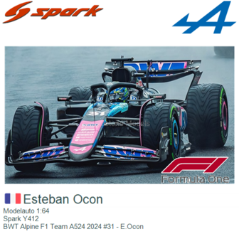 Modelauto 1:64 | Spark Y412 | BWT Alpine F1 Team A524 2024 #31 - E.Ocon