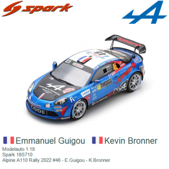 Modelauto 1:18 | Spark 18S710 | Alpine A110 Rally 2022 #46 - E.Guigou - K.Bronner 