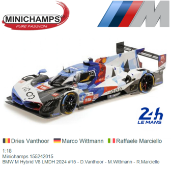 1:18 | Minichamps 155242015 | BMW M Hybrid V8 LMDH 2024 #15 - D.Vanthoor - M.Wittmann - R.Marciello