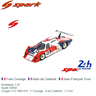 Modelauto 1:43 | Spark S9502 | Cougar C12 1985 #13 - Y.Courage - A.de Cadenet - J.Yvon