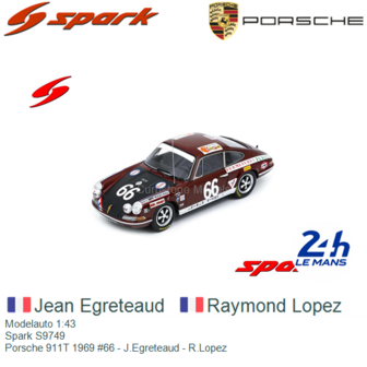 Modelauto 1:43 | Spark S9749 | Porsche 911T 1969 #66 - J.Egreteaud - R.Lopez