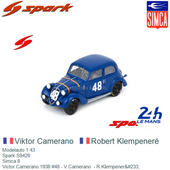 Modelauto 1:43 | Spark S9426 | Simca 8 | Victor Camerano 1938 #48 - V.Camerano  - R.Klempener&amp;#233;