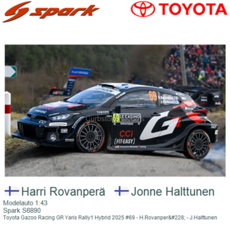 Modelauto 1:43 | Spark S6890 | Toyota Gazoo Racing GR Yaris Rally1 Hybrid 2025 #69 - H.Rovanper&amp;#228; - J.Halttunen