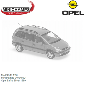 Modelauto 1:43 | Minichamps 940048001 | Opel Zafira Silver 1999