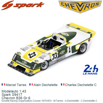 Modelauto 1:43 | Spark S9417 | Chevron B36 Gr.6 | Soci&eacute;t&eacute; Racing Organisation Course 1979 #33 - M.Tarres - A.Dechelet