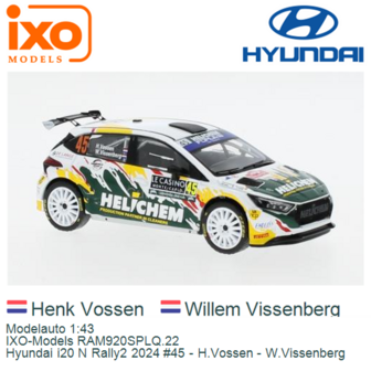 Modelauto 1:43 | IXO-Models RAM920SPLQ.22 | Hyundai i20 N Rally2 2024 #45 - H.Vossen - W.Vissenberg