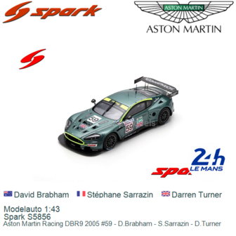 Modelauto 1:43 | Spark S5856 | Aston Martin Racing DBR9 2005 #59 - D.Brabham - S.Sarrazin - D.Turner