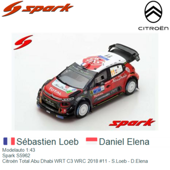 Modelauto 1:43 | Spark S5962 | Citro&euml;n Total Abu Dhabi WRT C3 WRC 2018 #11 - S.Loeb - D.Elena