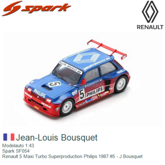 Modelauto 1:43 | Spark SF054 | Renault 5 Maxi Turbo Superproduction Philips 1987 #5 - J.Bousquet