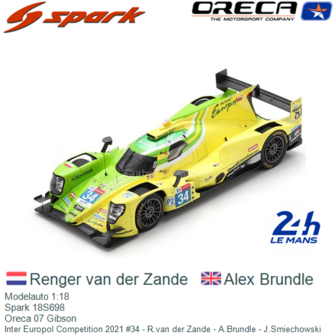 Modelauto 1:18 | Spark 18S698 | Oreca 07 Gibson | Inter Europol Competition 2021 #34 - R.van der Zande - A.Brundle - J.Smiechow