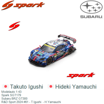 Modelauto 1:43 | Spark SGT179 | Subaru BRZ GT300 | R&amp;D Sport 2024 #61 - T.Igushi  - H.Yamauchi