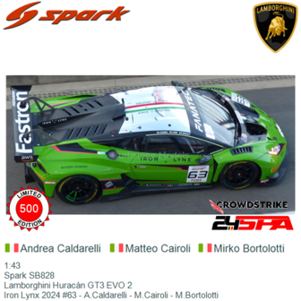 1:43 | Spark SB828 | Lamborghini Hurac&aacute;n GT3 EVO 2 | Iron Lynx 2024 #63 - A.Caldarelli - M.Cairoli - M.Bortolotti