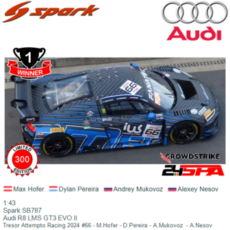 1:43 | Spark SB787 | Audi R8 LMS GT3 EVO II | Tresor Attempto Racing 2024 #66 - M.Hofer - D.Pereira - A.Mukovoz  - A.Nesov