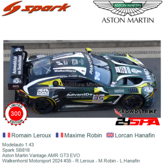 Modelauto 1:43 | Spark SB818 | Aston Martin Vantage AMR GT3 EVO | Walkenhorst Motorsport 2024 #35 - R.Leroux - M.Robin - L.Hana