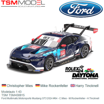 Modelauto 1:43 | TSM TSM430815 | Ford Multimatic Motorsports Mustang GT3 2024 #64 - C.Mies - M.Rockenfeller - H.Tincknell