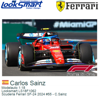 Modelauto 1:18 | Looksmart LS18F1062 | Scuderia Ferrari SF-24 2024 #55 - C.Sainz