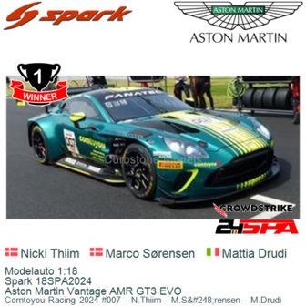 Modelauto 1:18 | Spark 18SPA2024 | Aston Martin Vantage AMR GT3 EVO | Comtoyou Racing 2024 #007 - N.Thiim - M.S&amp;#248;rensen