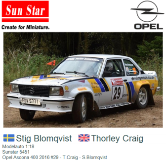 Modelauto 1:18 | Sunstar 5451 | Opel Ascona 400 2016 #29 - T.Craig - S.Blomqvist