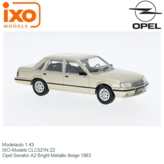 Modelauto 1:43 | IXO-Models CLC521N.22 | Opel Senator A2 Bright Metallic Beige 1983