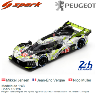 Modelauto 1:43 | Spark S9126 | Peugeot TotalEnergies 9X8 Hybrid Hypercar 2024 #93 - N.M&amp;#252;ller - M.Jensen - J.Vergne