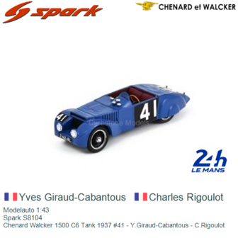 Modelauto 1:43 | Spark S8104 | Chenard Walcker 1500 C6 Tank 1937 #41 - Y.Giraud-Cabantous - C.Rigoulot 